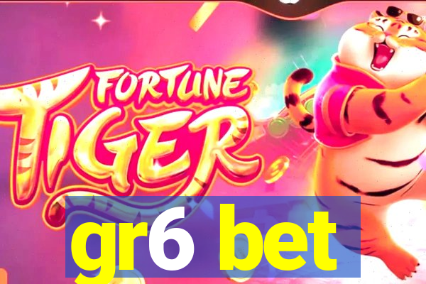 gr6 bet